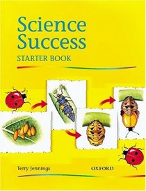 Science Success: Pupil's Book Starter level