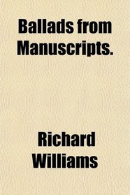 Ballads from Manuscripts.