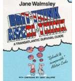 Brit-think, Ameri-think: A transatlantic survival guide