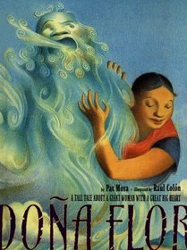 Dona Flor : A Tall Tale About a Giant Woman with a Great Big Heart
