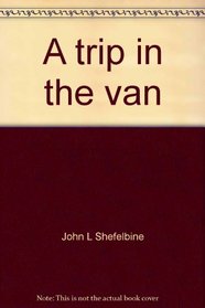 A trip in the van (Scholastic phonics readers)