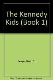 The Kennedy Kids (Book 1)