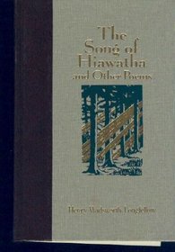 The song of Hiawatha and other poems (The World's best reading)