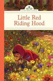 Little Red Riding Hood (Silver Penny Stories)