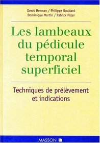 Les Lambeaux du pdicule temporal superficiel: Techniques de prlvement et indications