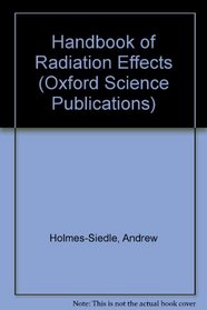 Handbook of Radiation Effects (Oxford Science Publications)