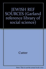JEWISH REFERENCE SOURCES (Garland reference library of social science)