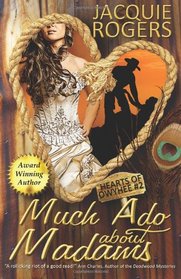Much Ado About Madams (Hearts of Owyhee, Bk 2)