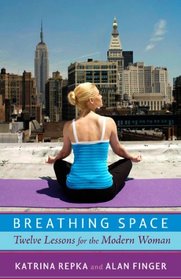 Breathing Space: Twelve Lessons for the Modern Woman