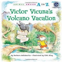 Victor Vicuna's Volcano Vacation (Animal Antics A to Z)