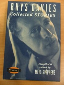 Rhys Davies Collected Stories: v. 1