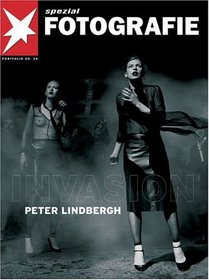 Peter Lindbergh: Invasion : Portfolio No. 29 (Stern Portfolio Library of Photography)