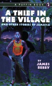 A Thief in the Village : And Other Stories of Jamaica