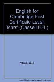 English for Cambridge First Certificate Level: Tchrs'