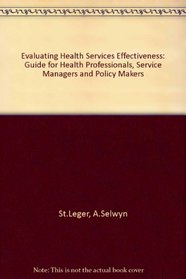 Evaluating Health Services Effectiveness: A Guide for Health Professionals, Service Managers and Policy Makers