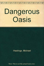 Dangerous Oasis