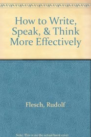 How to Write, Speak, & Think More Effectively