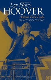 Lou Henry Hoover: Activist First Lady (Modern First Ladies)