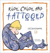 Rude, Crude, and Tattooed (Zits Sketchbook)