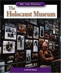 The Holocaust Museum (We the People: Modern America series) (We the People)