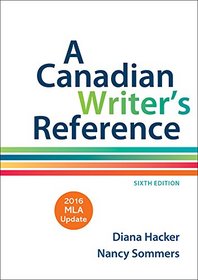 A Canadian Writer's Reference with 2016 MLA Update