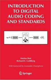 Introduction to Digital Audio Coding and Standards (The International Series in Engineering and Computer Science)