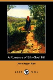 A Romance of Billy-Goat Hill (Dodo Press)