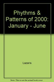 Phythms & Patterns of 2000: January - June