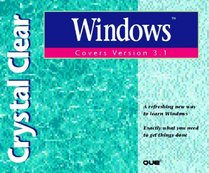Crystal Clear Windows: Covers Version 3.1