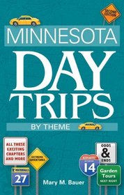 Minnesota Day Trips by Theme, Second Edition