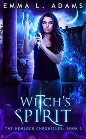 Witch's Spirit (The Hemlock Chronicles)