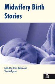 Midwifery Birth Stories