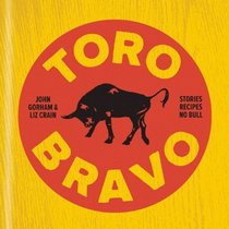 Toro Bravo: The Making, Breaking, and Riding of a Bull