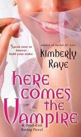 Here Comes the Vampire (Dead-End Dating, Bk 6)