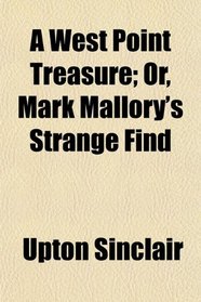 A West Point Treasure; Or, Mark Mallory's Strange Find