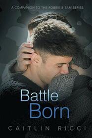 Battle Born (Robbie & Sam, Bk 3)