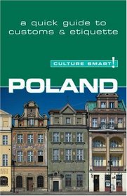 Poland - Culture Smart!: a quick guide to customs and etiquette (Culture Smart!)