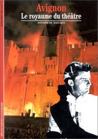 Avignon : Le royaume du thtre