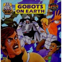 Gobots on Earth (Golden Super Adventure Book)