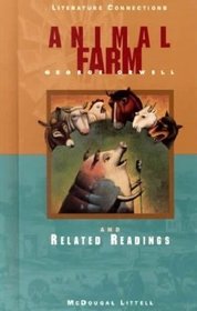 Literature Connections Sourcebook Animal Farm and Related Readings