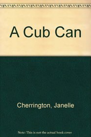 A Cub Can