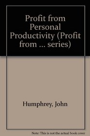 Profit from Personal Productivity (