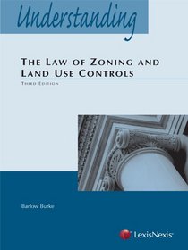 Understanding the Law of Zoning and Land Use Controls (2013)