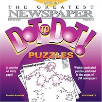 The Greatest Newspaper Dot-to-Dot Puzzles, Vol. 2 (Greatest Newspaper Dot-To-Dot Puzzles)
