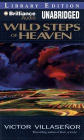 Wild Steps of Heaven (Villasenor Trilogy, Bk 2)  (Audio MP3 CD) (Unabridged)