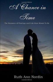 A Chance In Time: The Romance of Penelope and Cole From Meant To Be