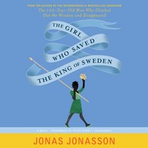 The Girl Who Saved the King of Sweden: Library Edition