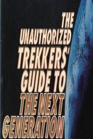 The Unauthorized Trek: The Complete Next Generation