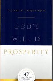 God's Will is Prosperity: 40th Anniversary Edition