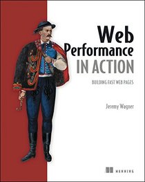 Web Performance in Action: Building Faster Web Pages